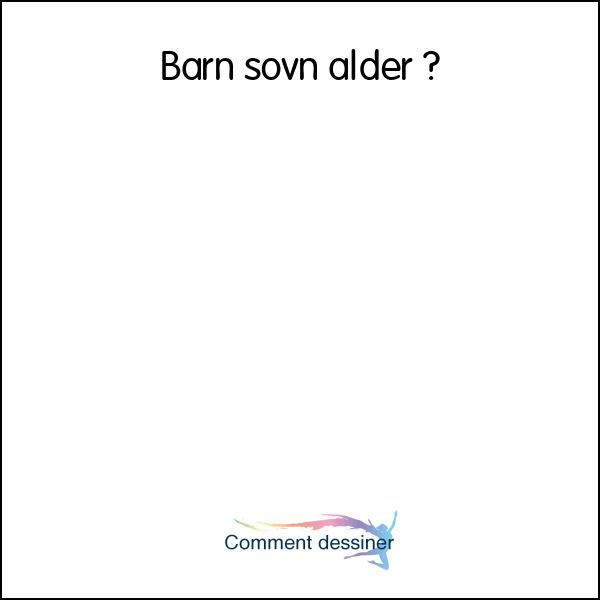 Barn søvn alder